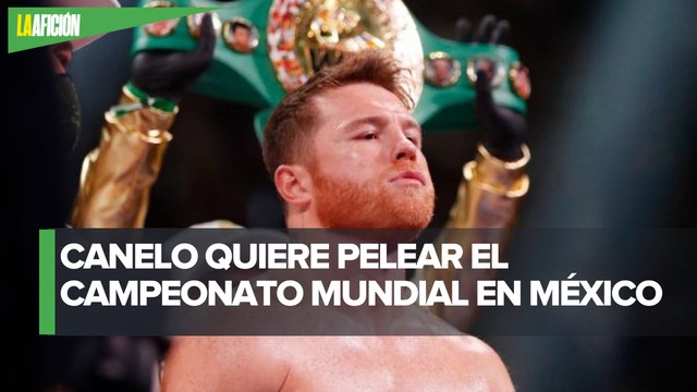 Tengo que llevar algo grande a mi país : 'Canelo' Álvarez desea volver a pelear en México