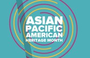 Asian Pacific American Heritage Month Celebrations Have Begun