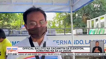 Official ballots na gagamitin sa eleksiyon, dumating na sa La Union