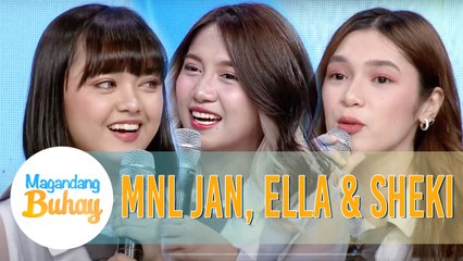 MNL Jan, Ella and Sheki’s life before MNL48 | Magandang Buhay