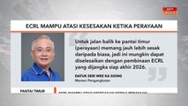 Pantai Timur | ECRL mampu atasi kesesakan ketika perayaan