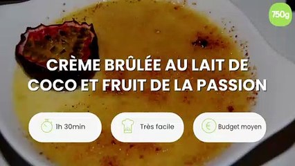 Crème brûlée au lait de coco et fruit de la passion