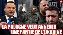 La Pologne veut annexer l'Ouest de l'Ukraine
