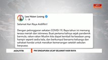 Aidilfitri | PM Singapura ucap Selamat Hari Raya