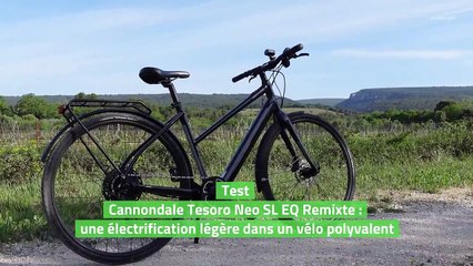 Test Cannondale Tesoro Neo SL EQ Remixte : une électrification légère dans un vélo polyvalent