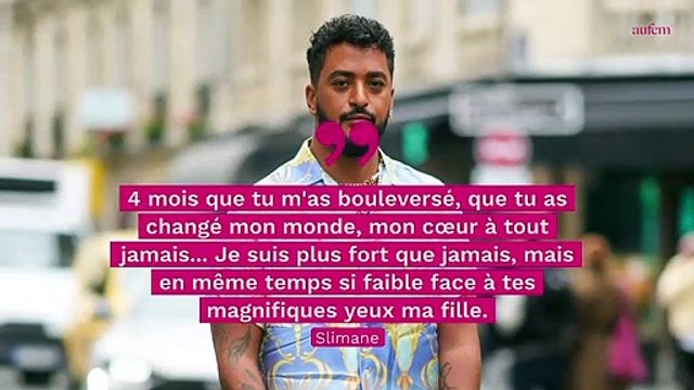 Slimane : il adresse un message émouvant à sa fille
