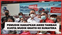 Pemudik Harapkan Anies Tambah Kuota Mudik Gratis Tujuan Sumatera