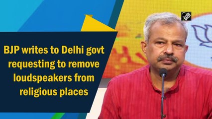 BJP writes to Delhi government requesting to remove loudspeakers from religious places