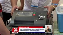 Final testing and sealing ng vote counting machines, isinasagawa sa iba't ibang lugar sa bansa | 24 Oras