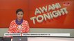 AWANI Tonight: Malaysia moves up press freedom ranking