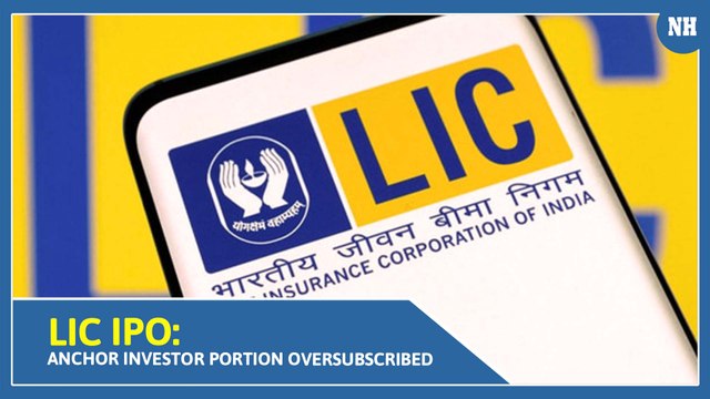 LIC IPO: Anchor investor portion oversubscribed