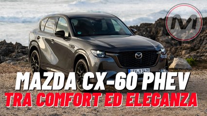 MAZDA CX-60 PHEV 2022 | PRIMO CONTATTO con il SUV IBRIDO PLUG-IN Giapponese