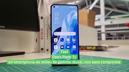 Test Oppo Reno 7 : un smartphone de milieu de gamme réussi, non sans compromis