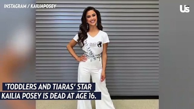 Toddlers And Tiaras Star Kailia Posey Dead At 16