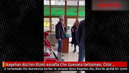 Nagehan Alçı'ya Rize'de Che Guevara tepkisi