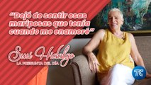 Dejé de sentir mariposas que tenía cuando me enamoré - La Pregunta del Día con Susi Hidalgo