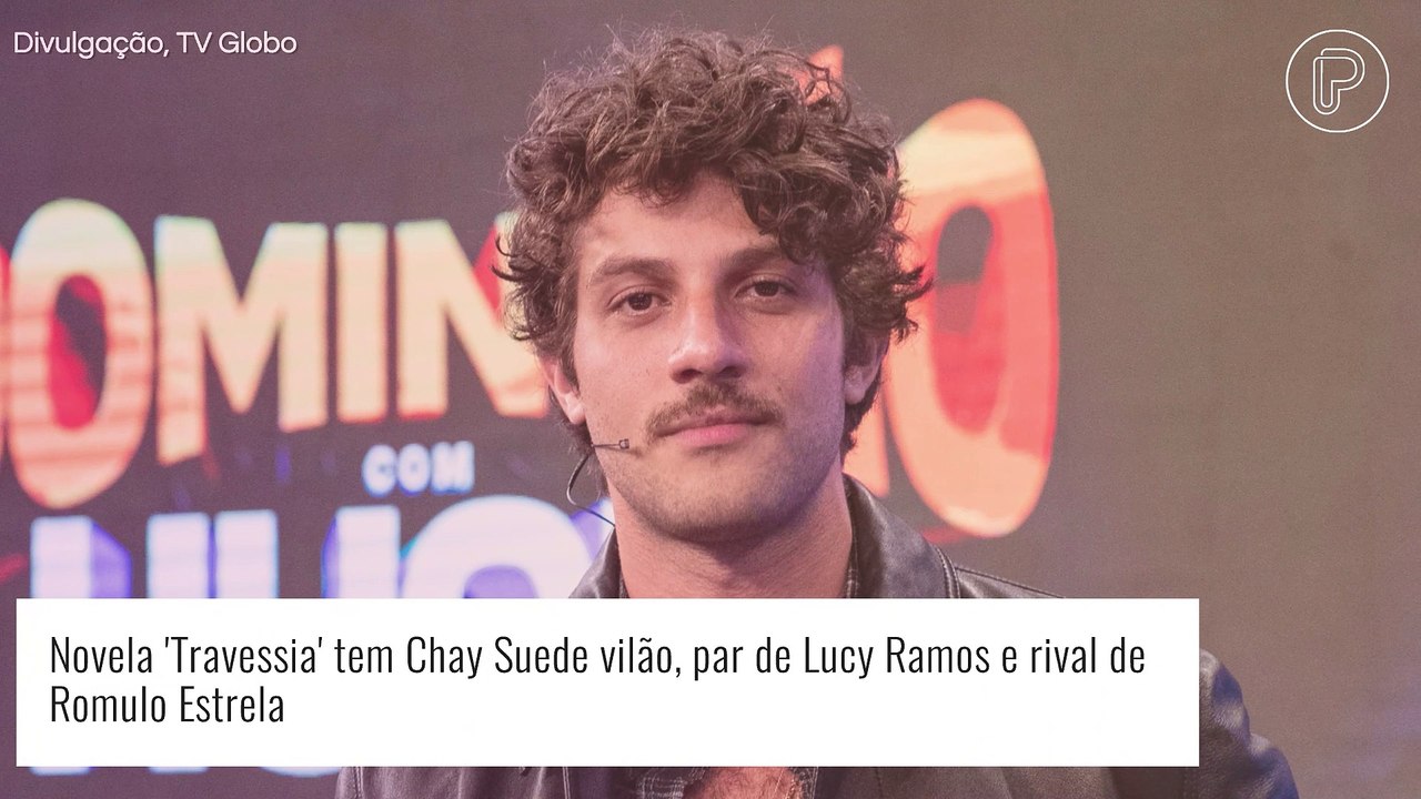 Chay Suede será vilão, par de Lucy Alves e riva...