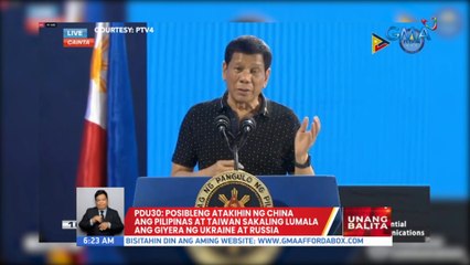 PDu30: Posibleng atakihin ng China ang PHL at Taiwan sakaling lumala ang giyera ng Ukraine at Russia | UB
