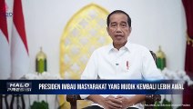 Presiden Imbau Masyarakat yang Mudik Kembali Lebih Awal Dari Kampung Halaman
