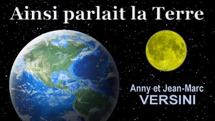 Anny Versini, Jean-Marc Versini - Ainsi parlait la Terre (Clip officiel)
