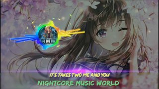 Nightcore_-_It's Takes Two (You And Me)