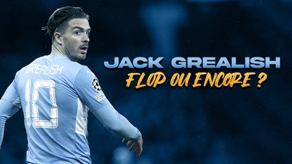 Manchester City : Jack Grealish, flop ou encore ?