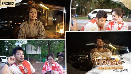 The House Kamal Uqasha | The Journey | Episod 2