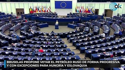 Bruselas propone vetar el petróleo ruso de forma progresiva y con excepciones para Hungría y Eslovaquia
