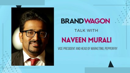 BrandWagon Talk with Pepperfry's Naveen Murali