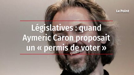 Législatives : quand Aymeric Caron proposait un « permis de voter »