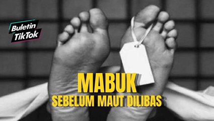 Mabuk sebelum maut dilibas!