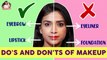 Do's and Don'ts of makeup | Hacks and Tips | Swetha Changappa