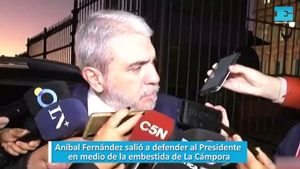 Aníbal Fernández salió a defender al Presidente en medio de la embestida de La Cámpora