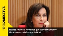Robles replica a Podemos que todo el Gobierno tiene acceso a informes del CNI