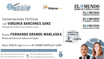 [Club de Prensa EL MUNDO CyL] Conversaciones políticas, con Virginia Barcones Sanz y Fernando Grande-Marlaska