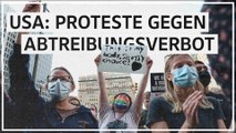 USA: Proteste gegen Abtreibungsverbot