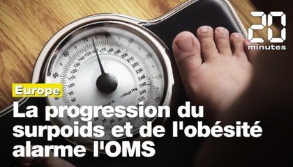 Santé : La progression de l'obésité et du surpoids en Europe alarme l'OMS