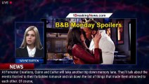 The Bold and the Beautiful Spoilers: Wednesday, May 3 Update – Carter & Quinn's Tough Boundari - 1br