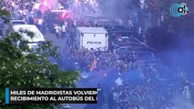 Miles de madridistas volvieron a brindar un espectacular recibimiento al autobús del Real Madrid