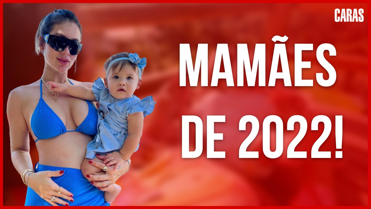 DIA DAS MÃES: CELEBRIDADES BRASILEIRAS QUE SE TORNARAM MAMÃES EM 2022