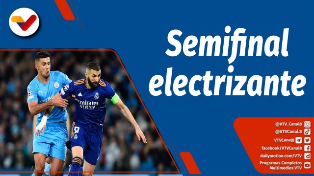 Deportes VTV | Real Madrid y Manchester City buscan un cupo rumbo a la final de la UCL