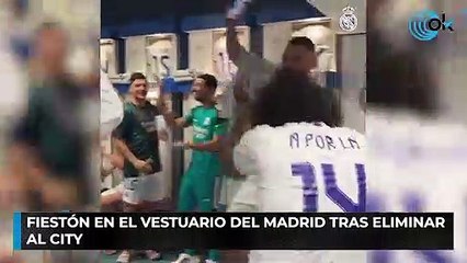 Fiestón en el vestuario del Madrid tras eliminar al City