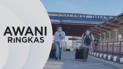 AWANI Ringkas: Pontu sempadan Padang Besar dibuka