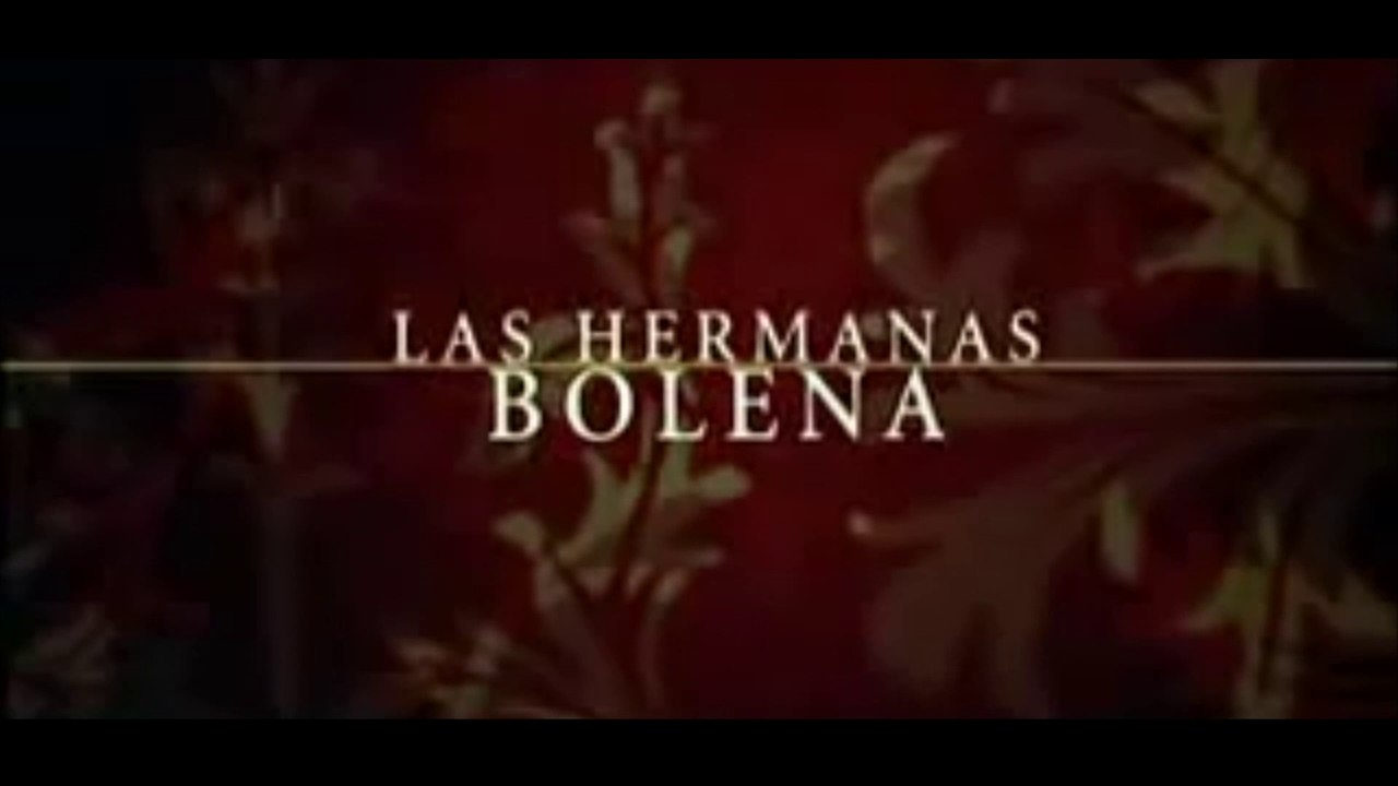 LAS HERMANAS BOLENA (2008) Trailer - SPANISH