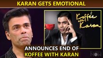 Karan Johar Announces End Of Koffee With Karan, Shares  Emotional Note