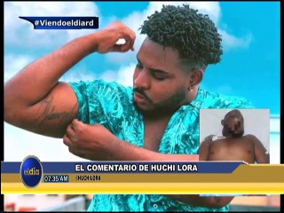 #ElDíaRD: Comentario Huchi Lora. 04/05/22
