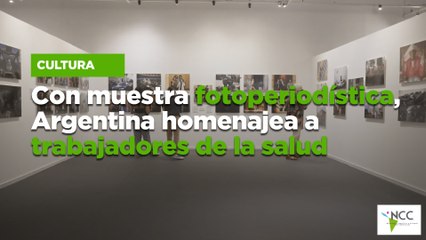 Con muestra fotoperiodística, Argentina homenajea a trabajadores de la salud