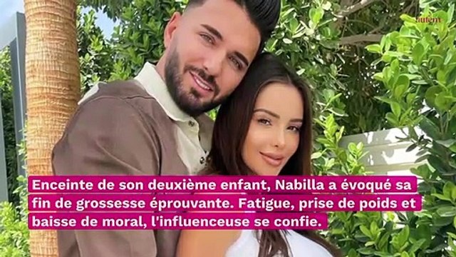 Nabilla enceinte : elle se confie sur sa fin de grossesse très compliquée