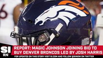 Magic Johnson Reportedly Joins Bid to Buy the Denver Broncos