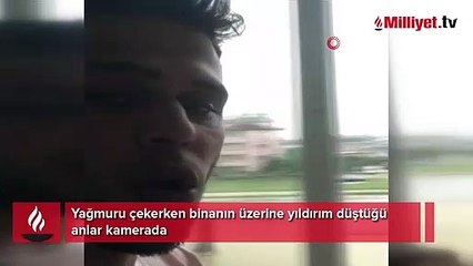 Yıldırımın düşme anı kamerada